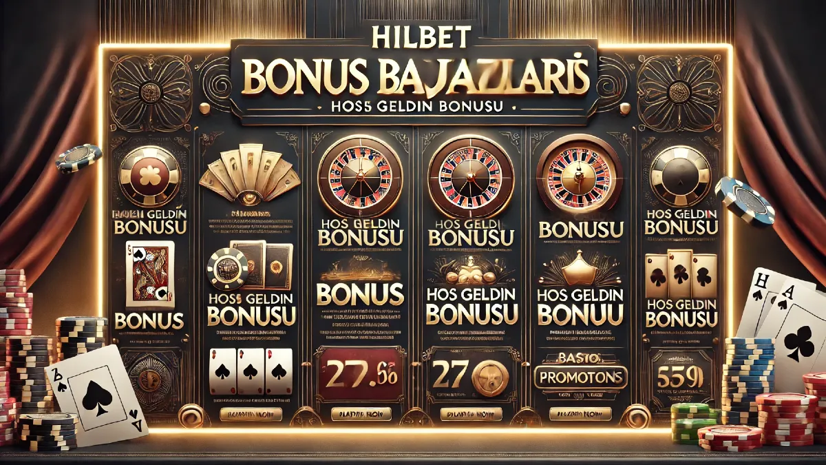 Hilbet Bonus Avantajları